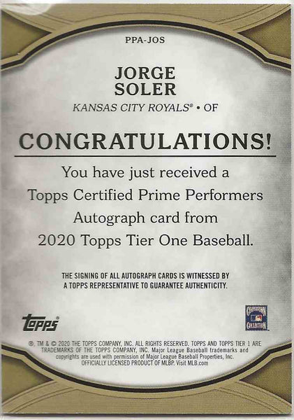 2020 Topps Tier One Prime Performers Auto Jorge Soler #PPAJOS - 210/299